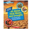 Scholastic All About Heat Waves And Droughts (A True Book: Natural Disasters) Paperback