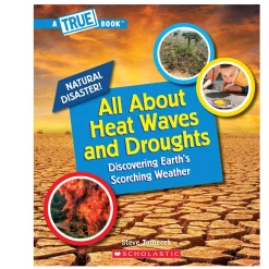 Scholastic All About Heat Waves And Droughts (A True Book: Natural Disasters) Paperback