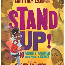 Scholastic Stand Up! 10 Mighty Women Who Made A Change